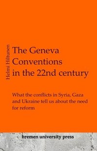 bokomslag The Geneva Conventions in the 22nd century
