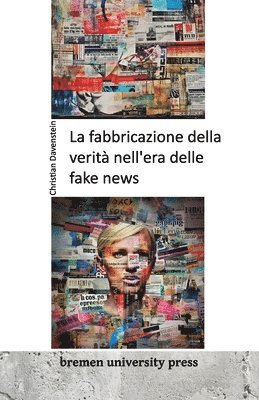 bokomslag La fabbricazione della verit nell'era delle fake news