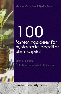 bokomslag 100 forretningsideer for nystartede bedrifter uten kapital