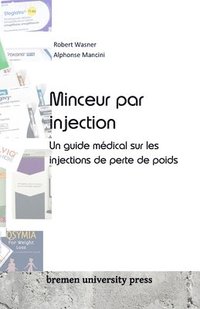 bokomslag Minceur par injection: Un guide médical sur les injections de perte de poids
