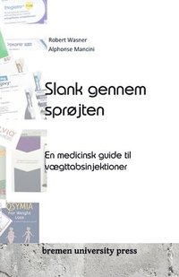 bokomslag Slank gennem sprøjten: En medicinsk guide til vægttabsinjektioner