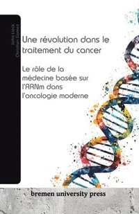 bokomslag Une rvolution dans le traitement du cancer