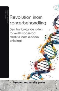 bokomslag Revolution inom cancerbehandling