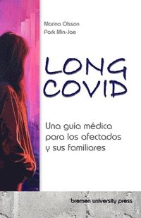 bokomslag Long COVID: Una guía médica para los afectados y sus familiares