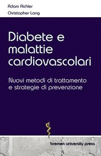 bokomslag Diabete e malattie cardiovascolari: Nuovi metodi di trattamento e strategie di prevenzione