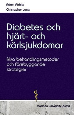 Christopher Lang, Adam Richler - Diabetes och hjärt- och kärlsjukdomar, Häftad