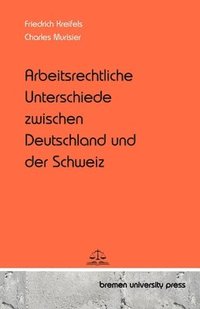 bokomslag Arbeitsrechtliche Unterschiede zwischen Deutschland und der Schweiz