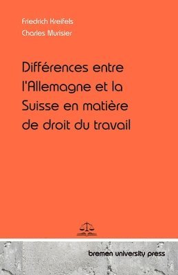 bokomslag Diffrences entre l'Allemagne et la Suisse en matire de droit du travail