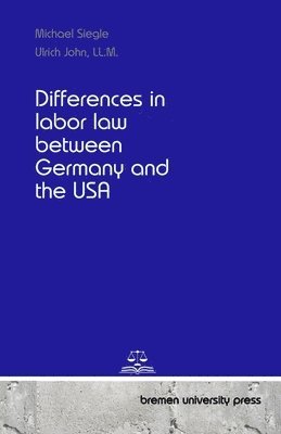 bokomslag Differences in labor law between Germany and the USA