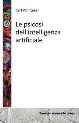 bokomslag psicosi dell'intelligenza artificiale