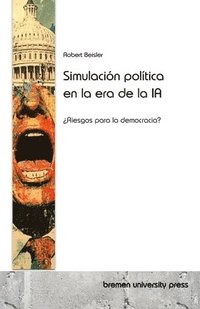 bokomslag Simulación política en la era de la IA