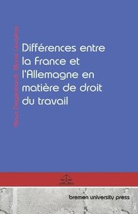 bokomslag Diffrences entre la France et l'Allemagne en matire de droit du travail