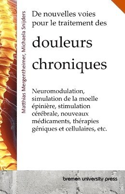 De nouvelles voies pour le traitement des douleurs chroniques 1