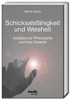 Werner Busch - Schicksalsfähigkeit und Weisheit, Häftad