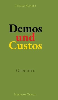 bokomslag Demos und Custos: Gedichte. Über Demokratie und ihre Verletzlichkeit