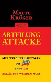 bokomslag Abteilung Attacke: Mit welcher Rhetorik die AfD endlich bekämpft werden muss