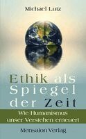 Michael Lutz - Ethik als Spiegel der Zeit, Häftad
