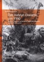 bokomslag Das Habitat-Diorama um 1900