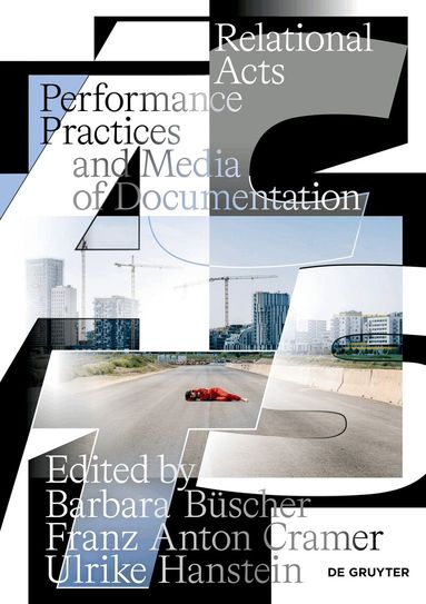 Barbara Büscher, Franz Anton Cramer, Ulrike Hanstein - Relational Acts, Häftad