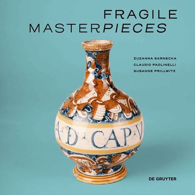 Zuzanna Sarnecka, Claudio Paolinelli, Susanne Prillwitz - Fragile Masterpieces, Häftad