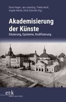 David Hagen, Jan Lazardzig, Thekla Neuß, Angela Nikolai, Dörte Schmidt - Akademisierung der Künste, Häftad