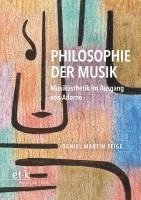 Daniel Martin Feige - Philosophie der Musik, Inbunden
