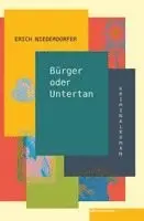 Erich Niederdorfer - Bürger oder Untertan, Häftad. Tillgänglighet: Lägg i varukorg
