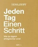 Philip Hopf, Kiarash Hossainpour - Jeden Tag einen Schritt. Limitierte Schmuckausgabe., Inbunden. Tillgänglighet: Lägg i varukorg