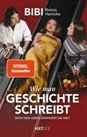 Bianca Heinicke - Wie man Geschichte schreibt, Häftad
