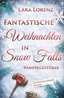 Lara Lorenz - Fantastische Weihnachten in Snow Falls, Häftad