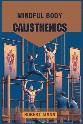 bokomslag Mindful Body Calisthenics