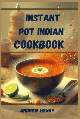 bokomslag Instant Pot Indian Cookbook