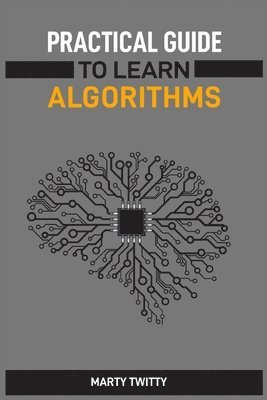 bokomslag Practical Guide to Learn Algorithms