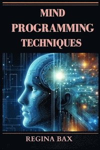 bokomslag Mind Programming Techniques