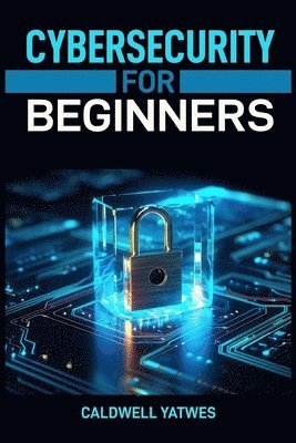 bokomslag Cybersecurity for Beginners