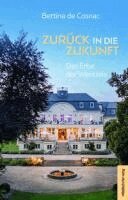 Bettina de Cosnac - Zurück in die Zukunft, Inbunden