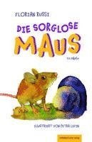 Die sorglose Maus