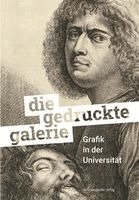 Dirk Schaal, Angelika Marinovic - Die gedruckte Galerie. Grafik in der Universität. Halle (Saale) 2025, Inbunden