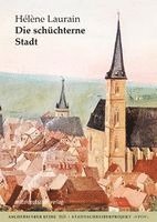 Hélène Laurain, Kreativwerkstatt - Werkstätten für Kunst und Wissenschaft Aschersleben - Die schüchterne Stadt, Häftad