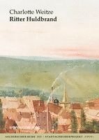 Charlotte Weitze, Kreativwerkstatt - Werkstätten für Kunst und Wissenschaft Aschersleben - Ritter Huldbrand, Häftad