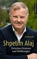 Shpetim Alaj - Zwischen Grenzen und Träumen, Inbunden