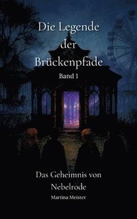 bokomslag Die Legende der Brückenpfade: Band 1