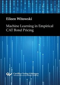 bokomslag Machine Learning in Empirical CAT Bond Pricing