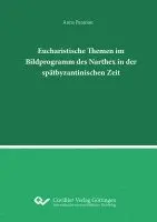 Anna Paranou - Eucharistische Themen im Bildprogramm des Narthex in der spätbyzantinischen Zeit., Häftad. Tillgänglighet: Lägg i varukorg