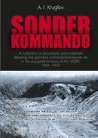 Alexander Kruglov, The Historical Expertise - Sonderkommando ("Special Unit"), Häftad