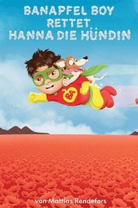 bokomslag Banapfel Boy rettet Hanna die Hndin