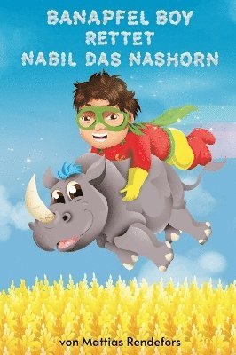 bokomslag Banapfel Boy rettet Nabil das Nashorn