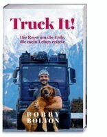 Bobby Bolton - Truck It!, Inbunden