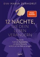 Eva-Maria Zurhorst - 12 Nächte, die dein Leben verändern, Inbunden