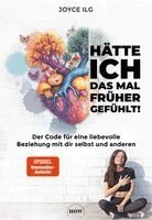 Joyce Ilg - Hätte ich das mal früher gefühlt!, Häftad